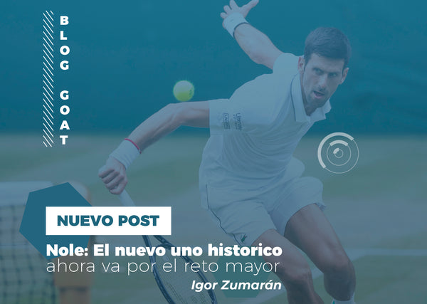 Nole: el nuevo uno histórico ahora va por el reto mayor - Tenisgoat